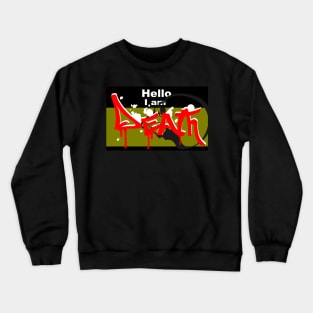 hi i am death Crewneck Sweatshirt